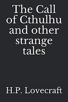 The Call of Cthulhu and other strange tales