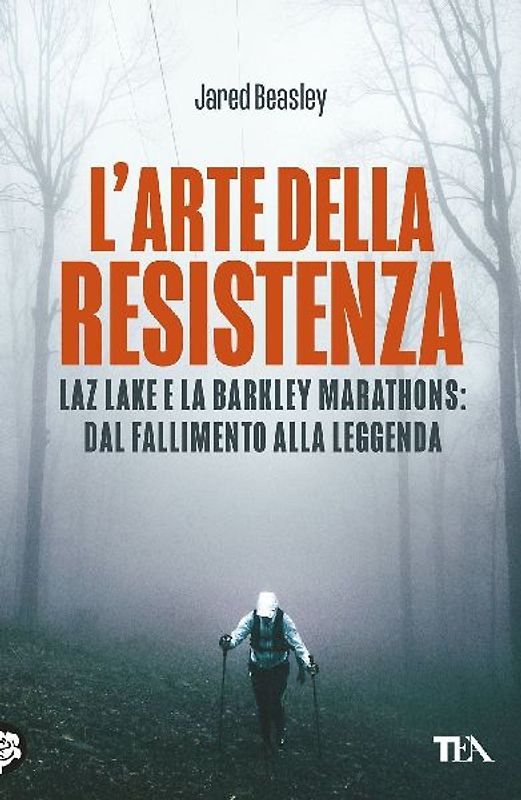 L' arte della resistenza. Laz Lake e la Barkley Marathons: dal fallimento alla leggenda