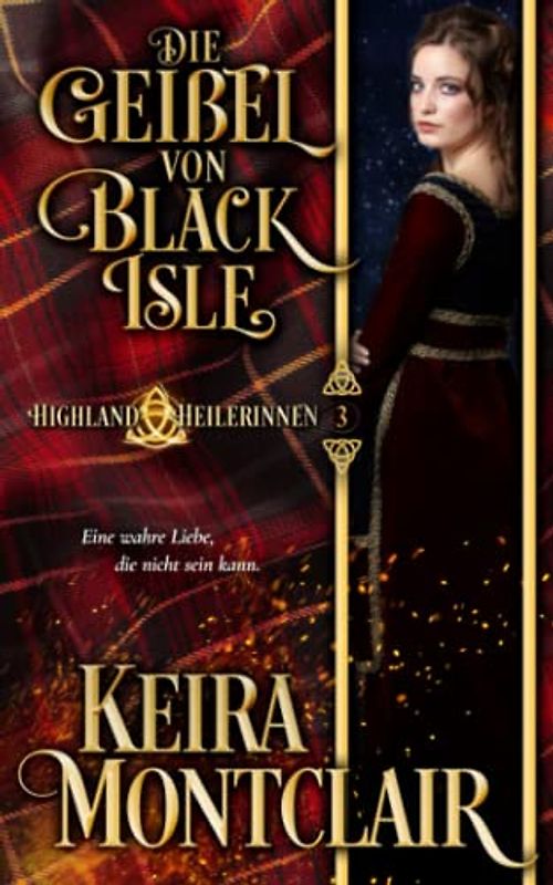 Die Geißel von Black Isle (Highland Heilerinnen, Band 3)