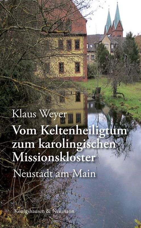 Vom Keltenheiligtum zum karolingischen Missionskloster