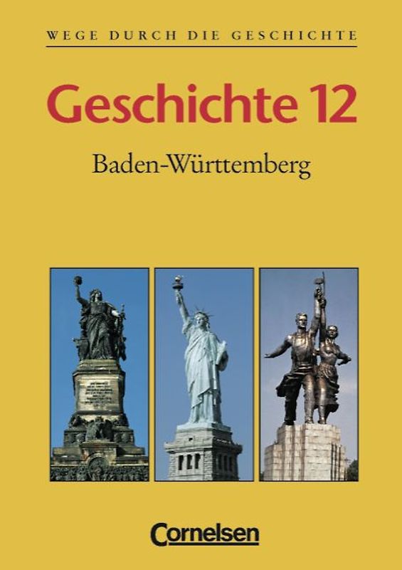Wege durch die Geschichte. Baden-Württemberg / Geschichte 12