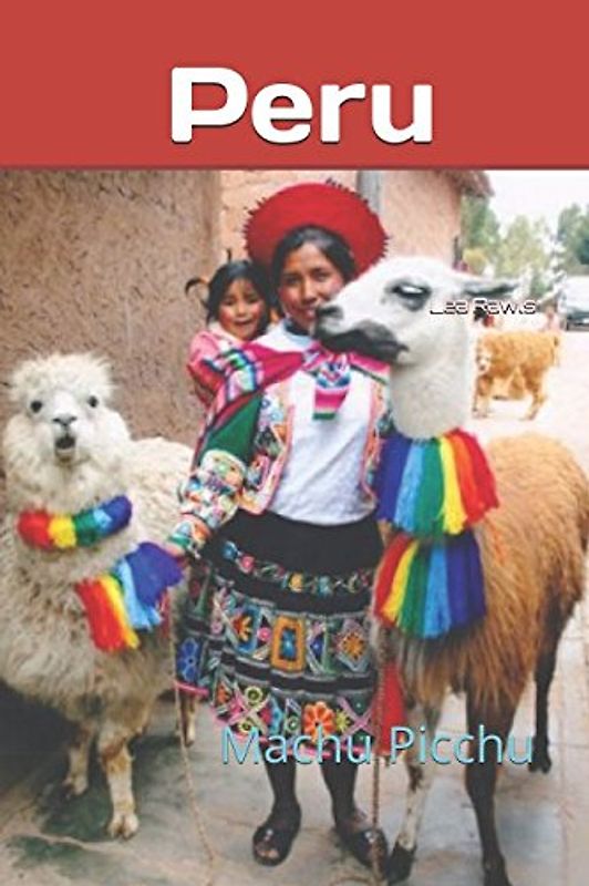 Peru: Machu Picchu (Photo Book, Band 145)