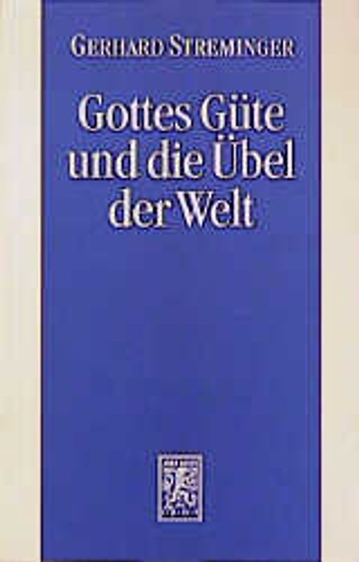 Gottes Güte und die Übel der Welt