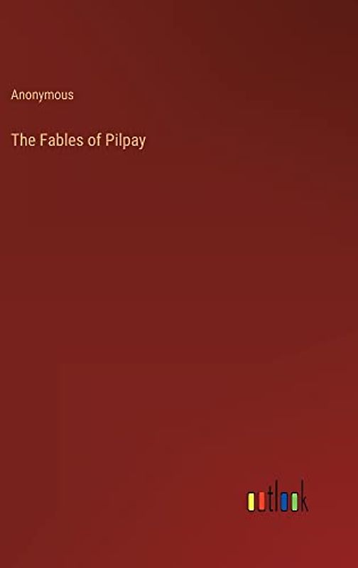 The Fables of Pilpay