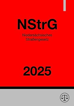 Niedersächsisches Straßengesetz - NStrG 2025