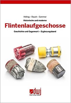 Flintenlaufgeschosse - Geschichte und Gegenwart