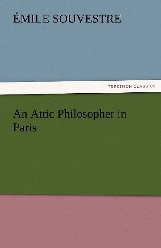 An Attic Philosopher in Paris - Complete