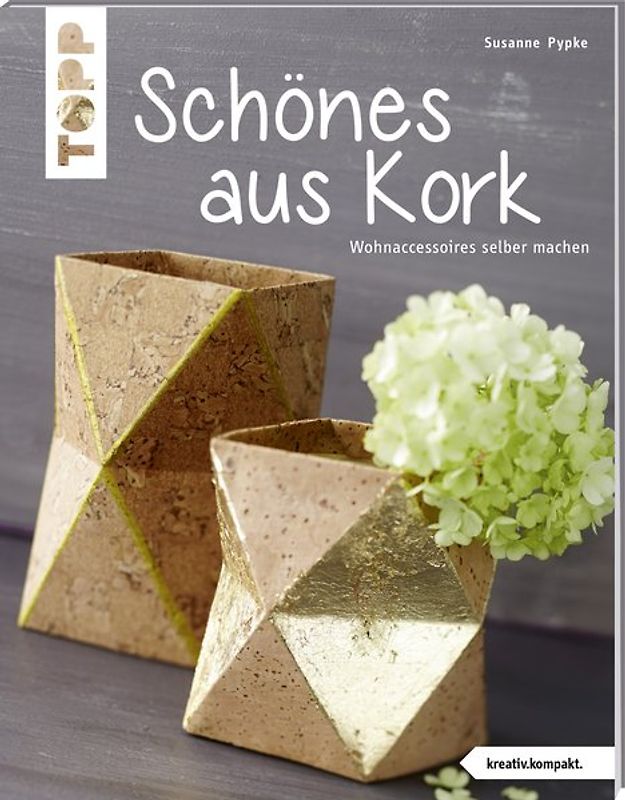 Schönes aus Kork (kreativ.kompakt.)