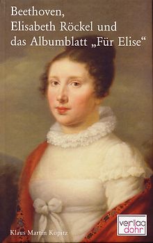 Beethoven, Elisabeth Röckel und das Albumblatt "Für Elise"