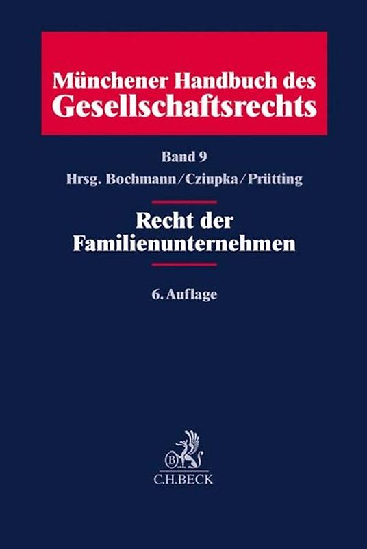 Münchener Handbuch des Gesellschaftsrechts Bd 9: Recht der Familienunternehmen