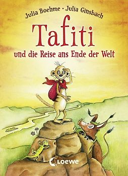 Tafiti und die Reise ans Ende der Welt (Band 1)