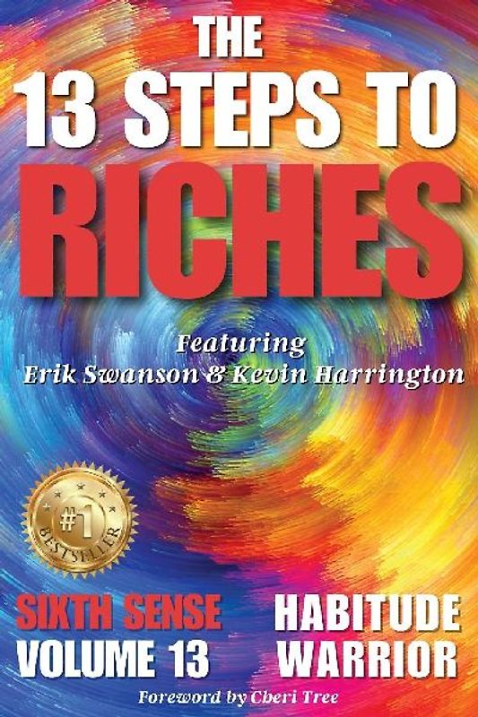 The 13 Steps to Riches - Habitude Warrior Volume 13 Sixth Sense