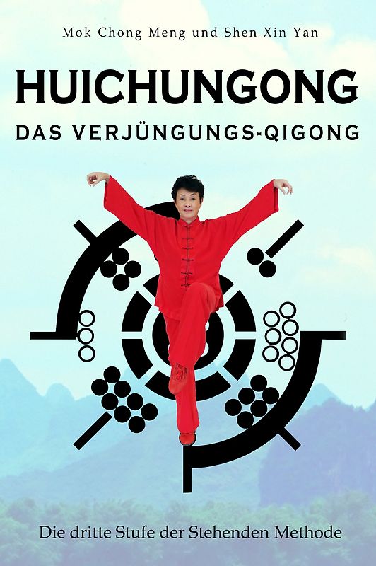 Huichungong – Das Verjüngungs-Qigong