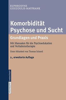 Komorbidität Psychose und Sucht - Grundlagen und Praxis