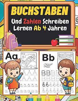 Buchstaben und Zahlen schreiben lernen ab 4 Jahren: Vorschulkinder -Aktivitätsbuch zum Lernen von Schreiben und Lesen - Lernen Sie, Linien, Formen, ... Bildungsaktivitäten für Kinder zu überprüfen.