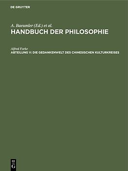 Handbuch der Philosophie / Die Gedankenwelt des chinesischen Kulturkreises
