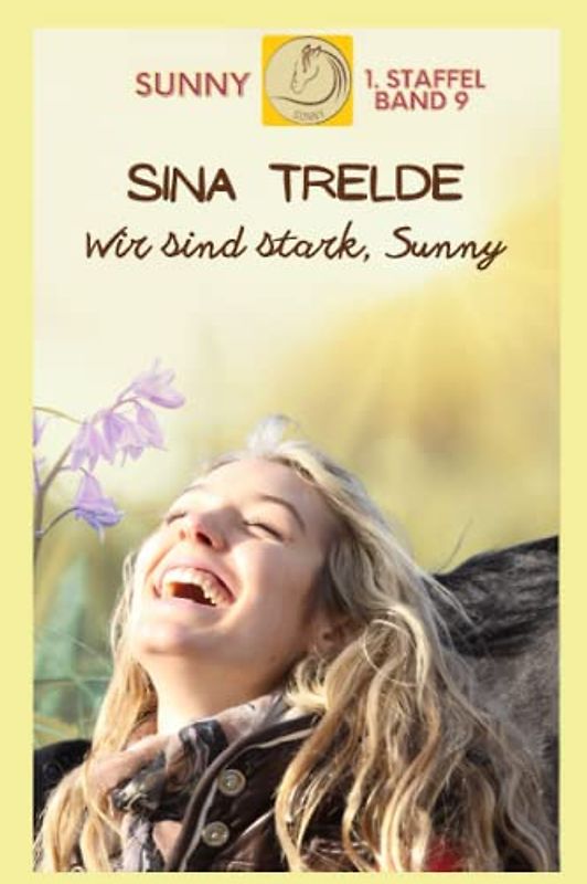 Wir sind stark, Sunny: Sunny Band 9