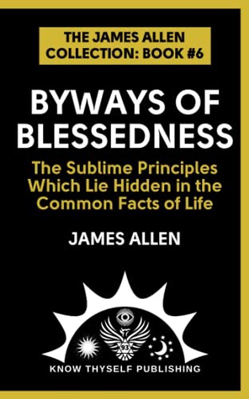 Byways of Blessedness: (The James Allen Collection: Book #6)