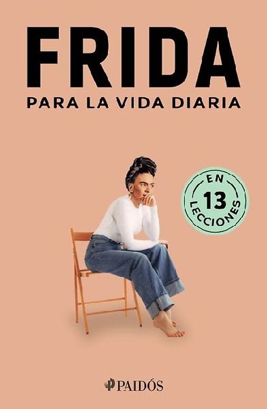 Frida Para La Vida Diaria / Frida for Everyday Life