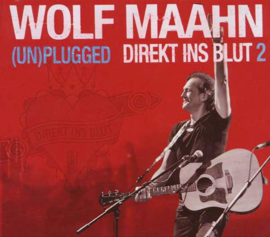 Wolf Maahn - Direkt Ins Blut 2 - (Un)plugged