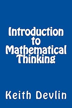 Introduction to Mathematical Thinking - Devlin, Keith