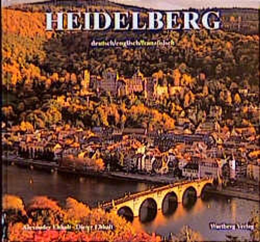 Heidelberg in Farbe. Farbbildband Dt. /Engl. /Franz.