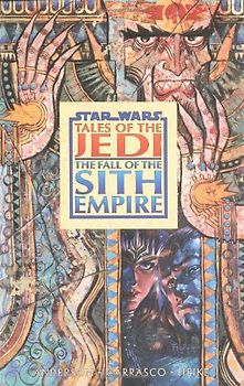 Star Wars: Tales of the Jedi: Fall of the Sith Empire - Kevin J. Anderson