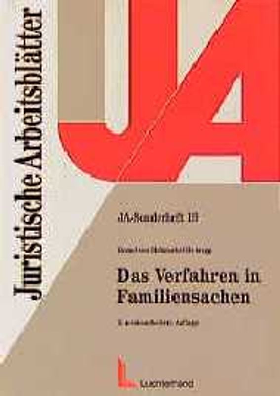 Das Verfahren in Familiensachen. Schwerpunkte: Begriff der Familiensache, Zuständigkeit, Verfahren in Familiensachen insbesondere der Verbund, vorläufiger Rechtsschutz, Rechtsbehelfe