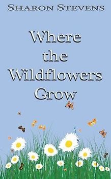 Where the Wildflowers Grow