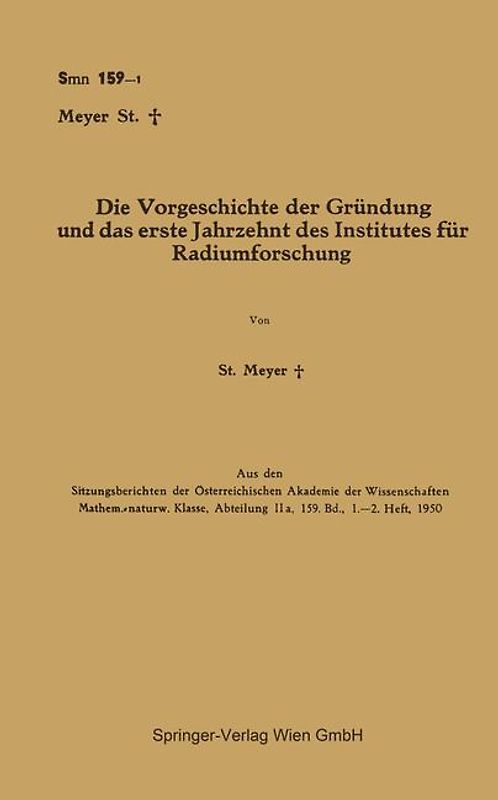 Die Vorgeschichte der Gründung und das erste Jahrzehnt des Institutes für Radiumforschung