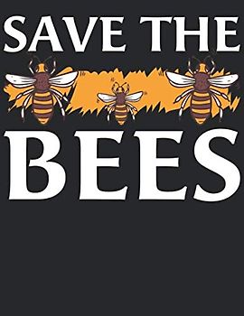 Imker Tagebuch: Das ultimative Tagebuch für alle Imker und Bienenzüchter I 4in1 Tagebuch mit Bestandsbuch, Honig Journal, Stockkarten und für ... Imkerei I A4+ Format I Motiv: Save the bees 7