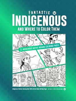 Fantastic Indigenous and Where to Color Them: 51 indigenous native indians coloring pages