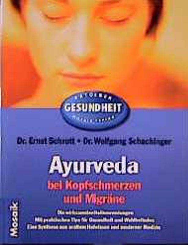 Ayurveda bei Kopfschmerzen und Migräne. Die wirksamsten Heilanwendungen