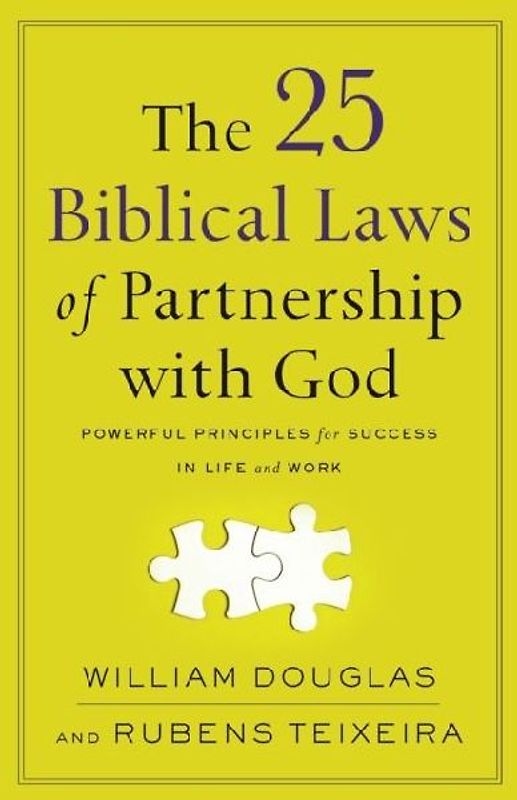 The 25 Biblical Laws of Partnership with God - Powerful Principles for Success in Life and Work