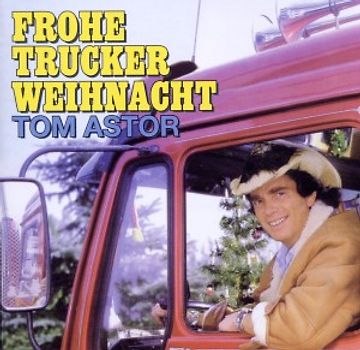 Tom Astor - Frohe Trucker Weihnacht