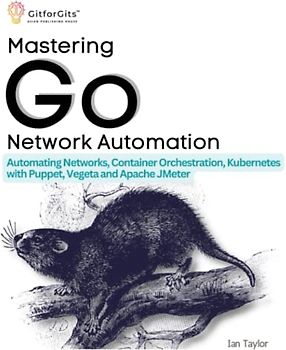 Mastering Go Network Automation