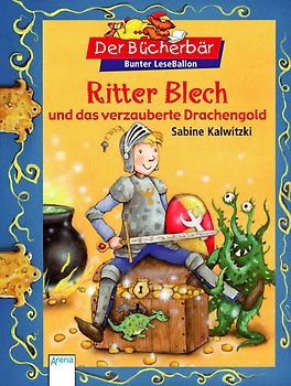 Ritter Blech und das verzauberte Drachengold