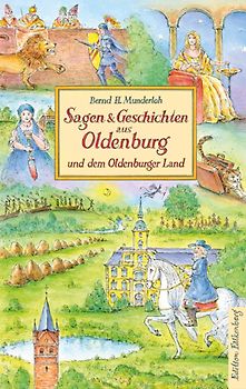 Sagen & Geschichten aus Oldenburg und dem Oldenburger Land