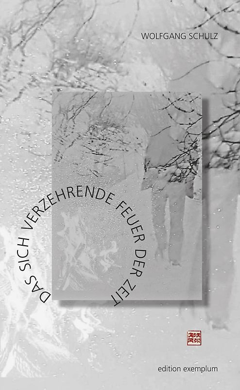 Das sich verzehrende Feuer der Zeit