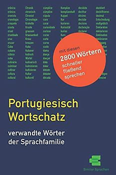 Portugiesisch Wortschatz: Verwandte Wörter der Sprachfamilie [Kognaten]