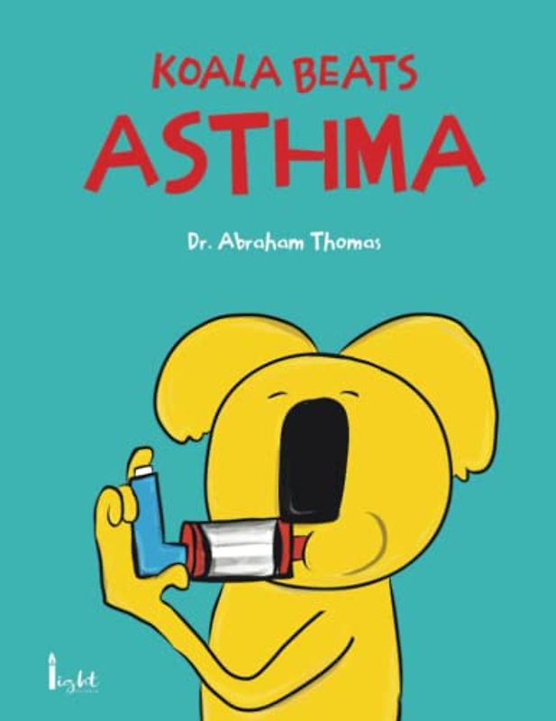 Koala beats Asthma: How to handle ASTHMA in kids (Kids Medical Books, Band 30)