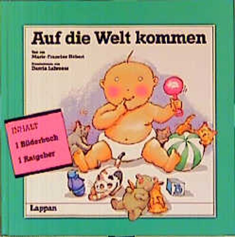 Auf die Welt kommen. Ein Bilderbuch mit Ratgeber für Erwachsene