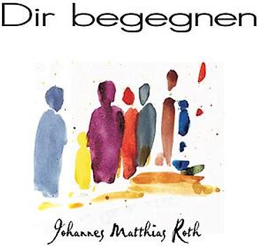 Dir begegnen