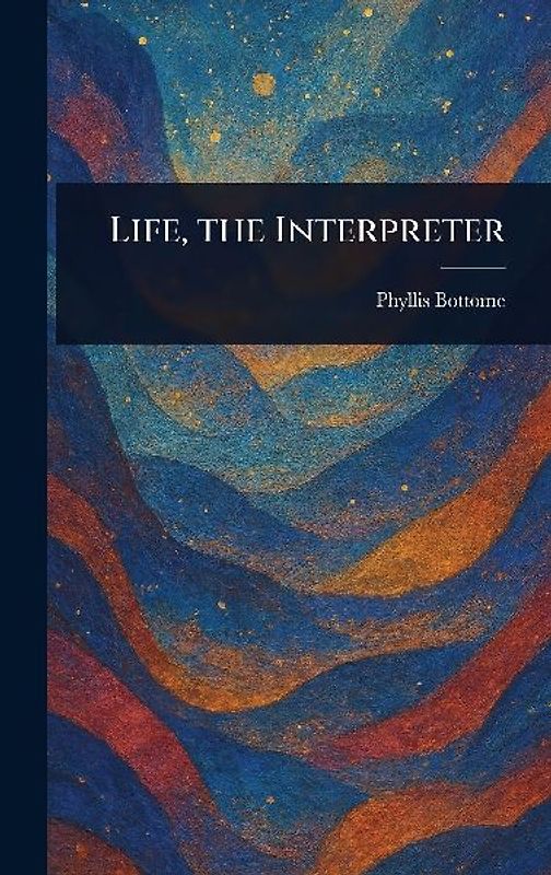 Life, the Interpreter