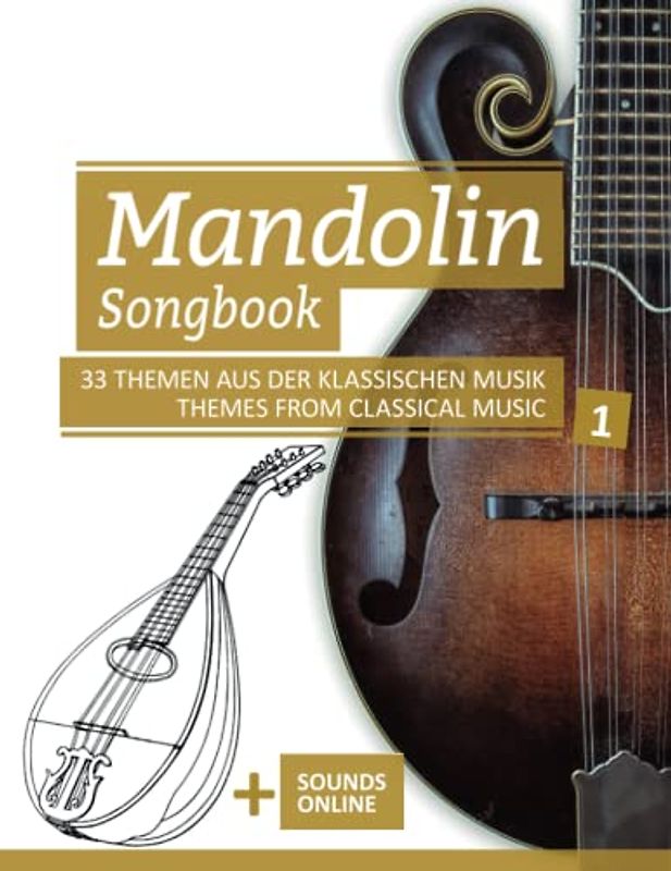 Mandolin Songbook - 33 Themen aus der Klassischen Musik / Themes from Classical Music - 1: + Sounds online (Mandolin Songbooks, Band 11)