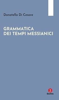 Grammatica dei tempi messianici