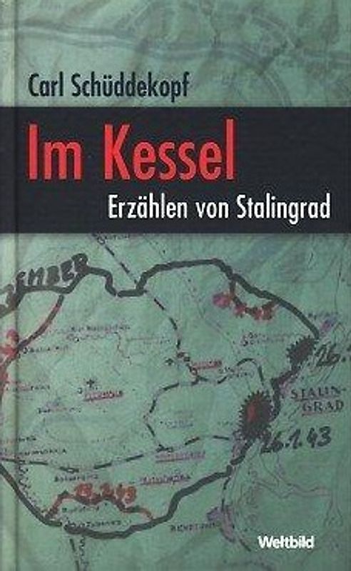 Im Kessel - Erzählen von Stalingrad - Carl Schüddekopf