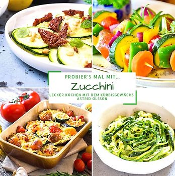 Probier's mal mit...Zucchini
