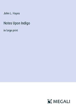 Notes Upon Indigo