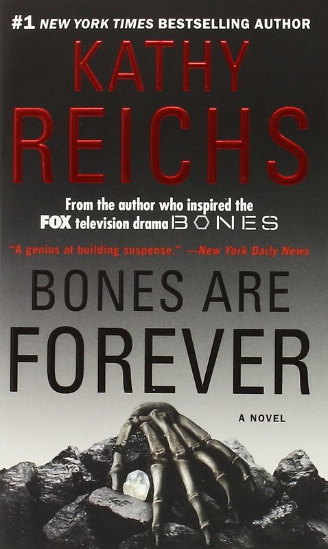 Bones Are Forever - Reichs, Kathy